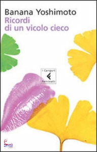 YOSHIMOTO BANANA, Ricordi di un vicolo cieco