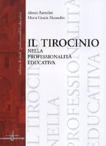 BARTOLINI-RICCARDINI, Il tirocinio nella professionalit� educativa