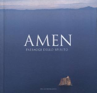 AA.VV., Amen. Paesaggi dello spirito