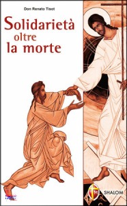 TISOT RENATO, Solidariet� oltre la morte