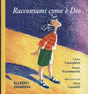 AA.VV., Raccontami come � Dio