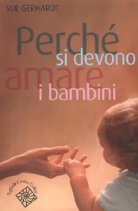 GERHARDT SUE, Perch� di devono amare i bambini
