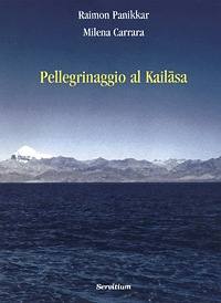 PANIKKAR-CARRARA, Pellegrinaggio al Kailasa