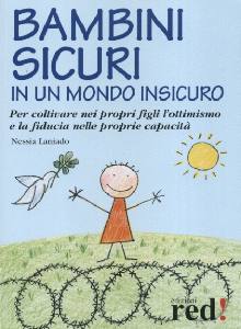LANIADO NESSIA, Bambini sicuri in un mondo insicuro