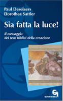 DESELAERS-SATTLER, Sia fatta la luce!