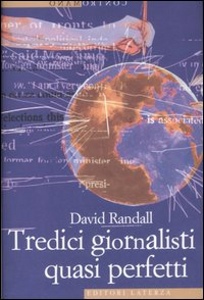 RANDALL DAVID, Tredici giornalisti quasi perfetti