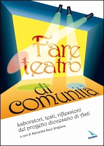 ROSSI GHIGLIONE /ED, Fare teatro di comunit�