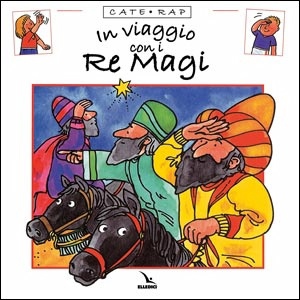 AA.VV., In viaggio con i re magi