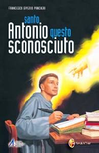PANCHERI FRANCESCO, Santo Antonio questo sconosciuto