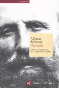 SCIROCCO ALFONSO, Garibaldi. Battagllie, amori, ideali.