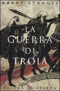 STRAUSS BARRY, La guerra di Troia