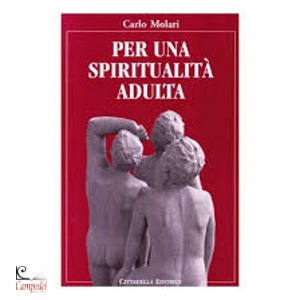 MOLARI CARLO, Per una spiritualit� adulta
