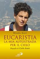 GORI NICOLA, Eucaristia la mia autostrada per il cielo