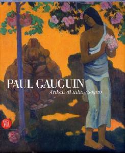AA.VV., Paul Gauguin. artista di mito e sogno