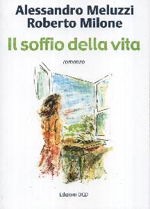 MELUZZI-MILONE, Il soffio della vita