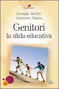 BELOTTI - PALAZZO, Genitori, la sfida educativa