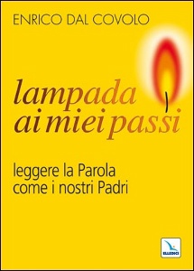 DAL COVOLO ENRICO, Lampada ai miei passi. Lectio divina