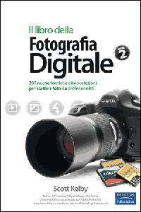 KELBY SKOTT, Libro della fotografia digitale Vol.2�