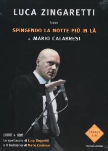ZINGARETTI LUCA, Spingendo la notte pi� in l� di Mario Calabresi