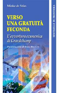 DE VRIES MINKE, Verso una gratuit� feconda