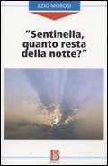 MOROSI EZIO, Sentinella quanto resta della notte ?
