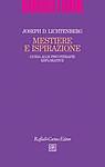 LICHTENBERG JOS, Mestiere e ispirazione. Psicoterapie esplorative