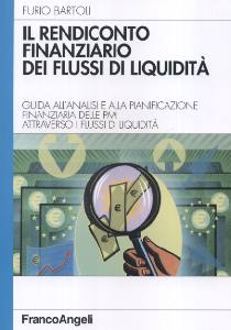BARTOLI FURIO, Il rendiconto finanziario dei flussi di liquidit�