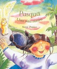 POOLE SUSIE, Pasqua una vita nuova