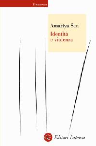 SEN AMARTYA, Identit� e violenza