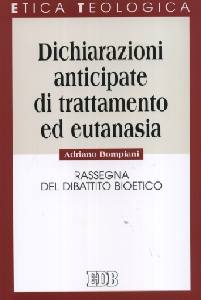 BOMPIANI ADRIANO, Dichiarazioni anticipate di trattamento  eutanasia