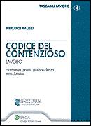 RAUSEI PIERLUIGI, Codice del contenzioso. Lavoro