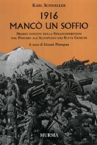 SCHNELLER KARL, 1916 Manc� un soffio