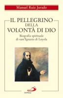 JURADO MANUEL, Il pellegrino della volont� di Dio. Sant