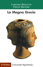 BRACCESI RAVIOLA, La magna grecia