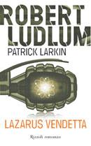 LUDLUM ROBERT LARKIN, Lazarus vendetta