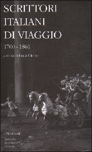 CLERICI LUCA, Scrittori italiani di viaggio - vol.1�  1700-1861
