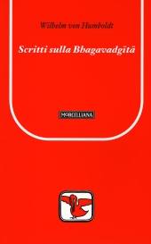 VON HUMBOLDT WILHELM, Scritti sulla Bhagavadgit�