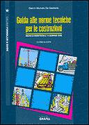DE GAETANIS GIANNI, Guida alle norme tecniche per le costruzioni