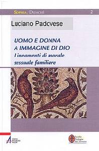 PADOVESE LUCIANO, Uomo e donna a immagine di Dio