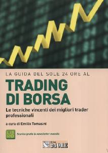 TOMMASINI E. (C, Trading di borsa. La guida de Il Sole 24 Ore