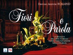 ROLLAND DENISE, Fiori e parola  (i fiori sull