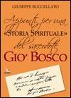 BUCCELLATO GIUSEPPE, Appunti per una storia spirituale di Gi� Bosco