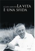 LEJEUNE CLARA, La vita � una sfida