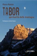 RATTIN PIERO, Tabor spiritualit� della montagna