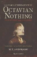 Anderson M.T., La storia stupefacente di Octavian Nothing vol 1�
