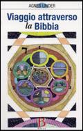 LINDER AGNES, Viaggio attraverso la bibbia  (la ghematria)