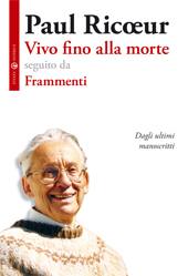 RICOEUR PAUL, Vivo fino alla morte