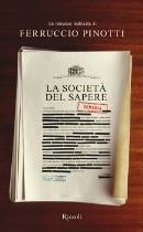 PINOTTI FERRUCCIO, La societ� del sapere