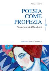 SALETTI CHIARA, Poesia come profezia. Una lettura di Alda Merini