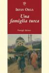 ORGA IRFAN, Una famiglia turca